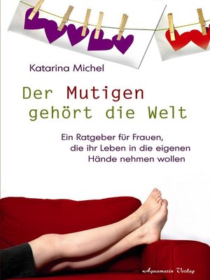 cover image of Der Mutigen gehört die Welt